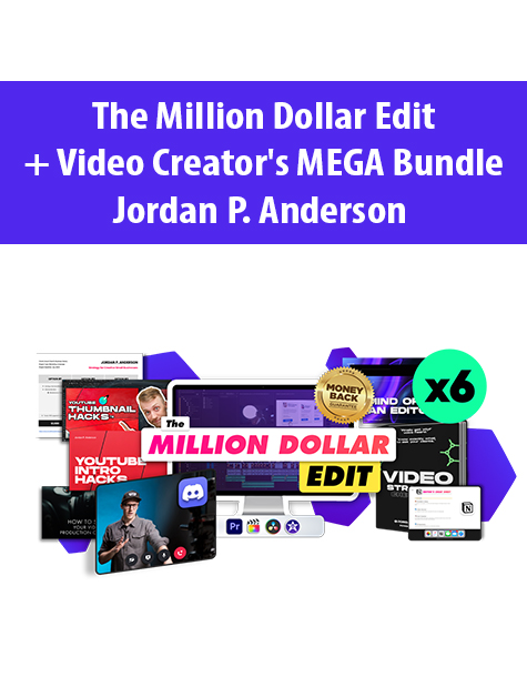 The Million Dollar Edit + Video Creator’s MEGA Bundle By Jordan P. Anderson