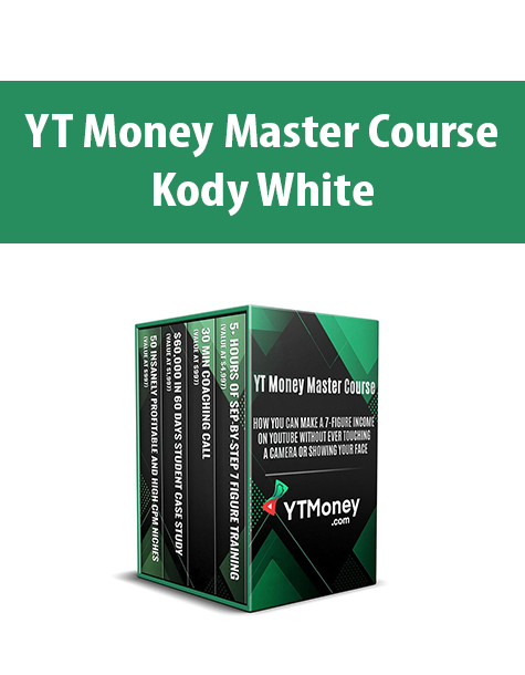 YT Money Master Course By Kody White