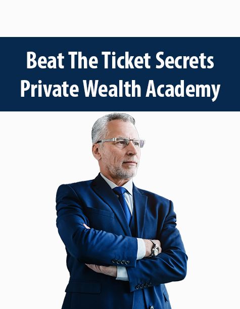 Beat The Ticket Secrets By Private Wealth Academy