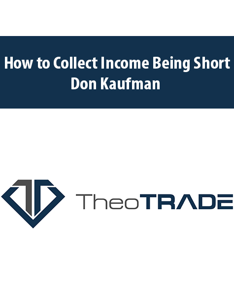 How to Collect Income Being Short By Don Kaufman