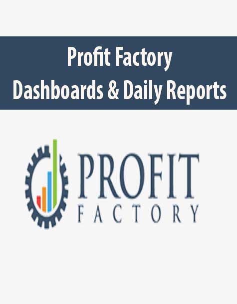 Profit Factory – Dashboards & Daily Reports