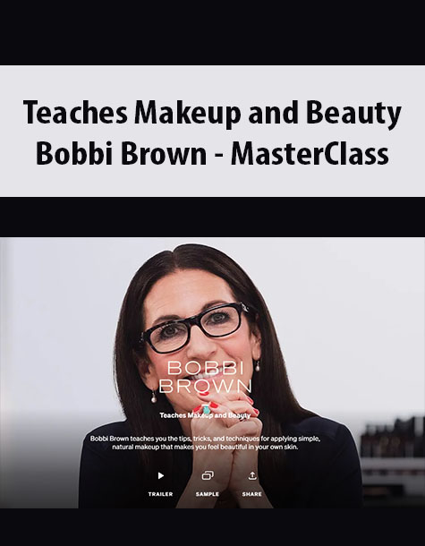 Teaches Makeup and Beauty By Bobbi Brown – MasterClass