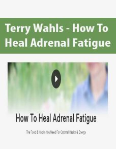 Terry Wahls – How To Heal Adrenal Fatigue