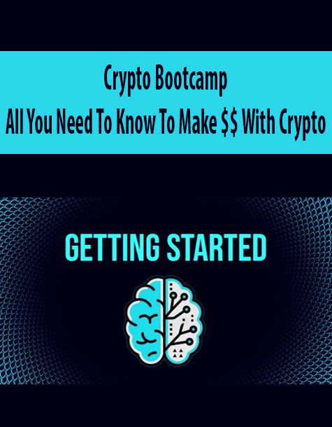 Crypto Bootcamp All You Need To Know To Make $$ With Crypto
