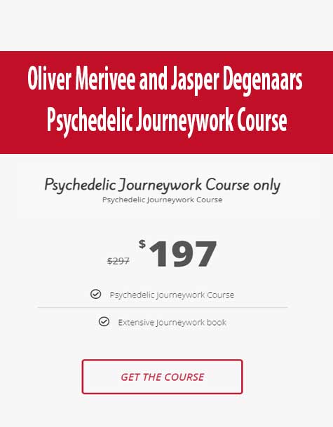 Oliver Merivee and Jasper Degenaars – Psychedelic Journeywork Course