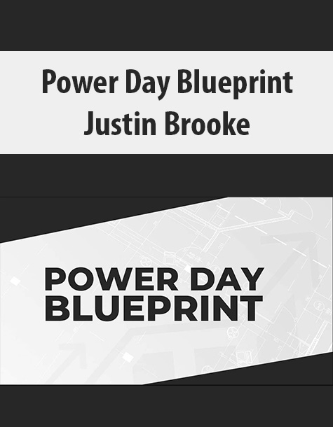 Power Day Blueprint By Justin Brooke