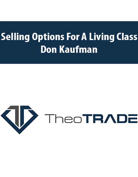 Selling Options For A Living Class with Don Kaufman