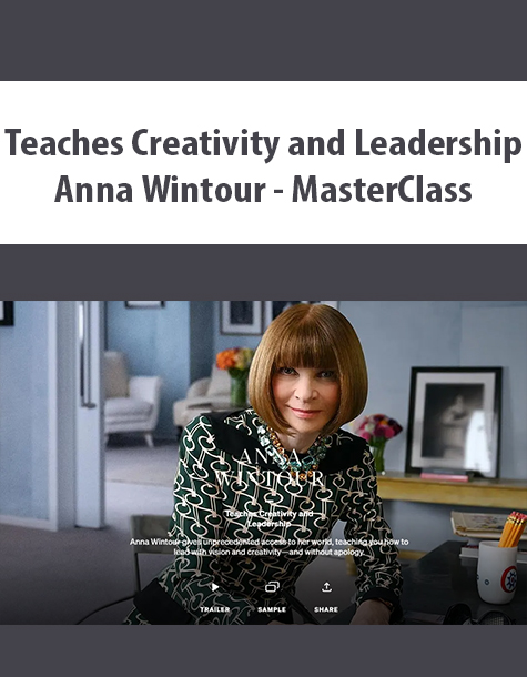 Teaches Creativity and Leadership By Anna Wintour – MasterClass