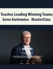 Teaches Leading Winning Teams By Geno Auriemma – MasterClass
