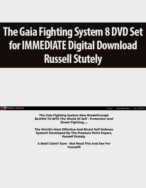 The Gaia Fighting System 8 DVD Set for IMMEDIATE Digital Download By Russell Stutely