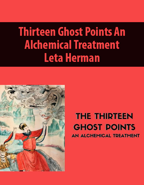 Thirteen Ghost Points An Alchemical Treatment By Leta Herman