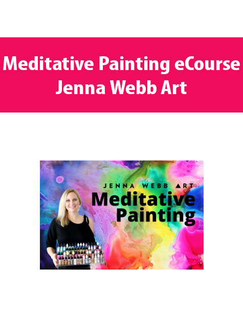 Meditative Painting eCourse – Online Soul Retreat – An Alcohol Ink Painting Course for All Levels By Jenna Webb Art