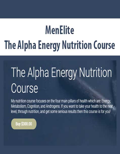 MenElite – The Alpha Energy Nutrition Course
