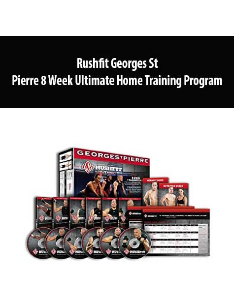 Rushfit Georges St – Pierre 8 Week Ultimate Home Training Program