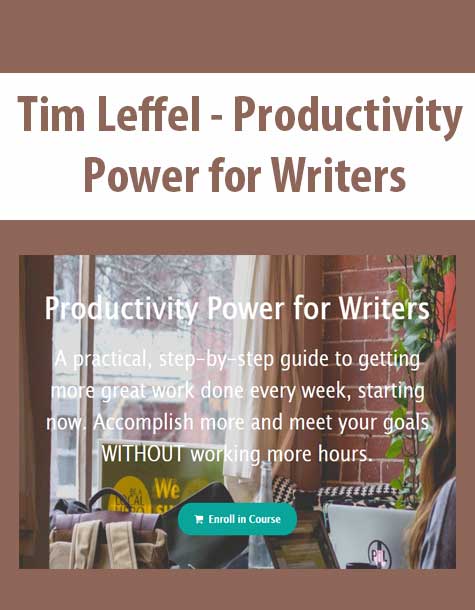 Tim Leffel – Productivity Power for Writers