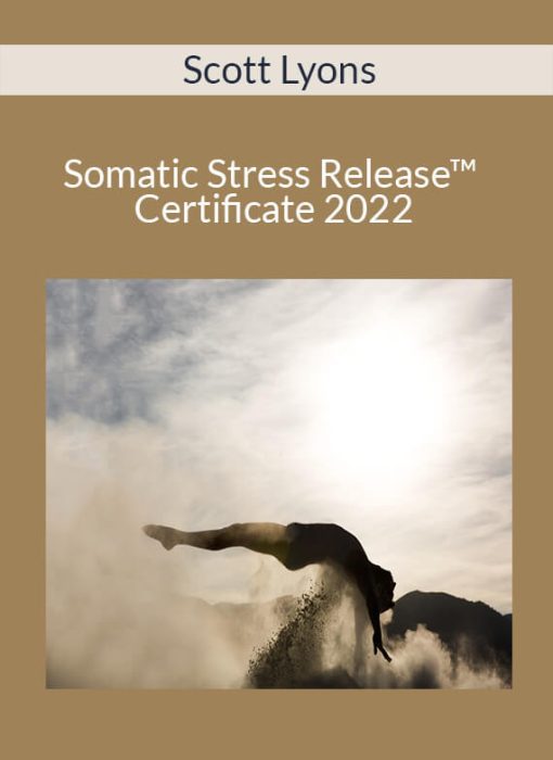Scott Lyons – Somatic Stress Release™ Certificate 2022