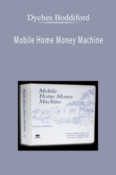 Dyches Boddiford – Mobile Home Money Machine