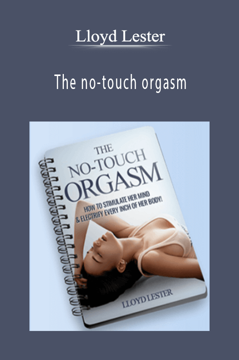 Lloyd Lester – The no-touch orgasm
