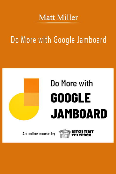 Matt Miller – Do More with Google Jamboard