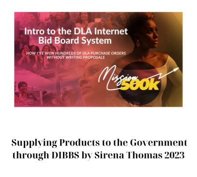 Supplying Products To The Government Through DIBBS By Sirena Thomas 2023
