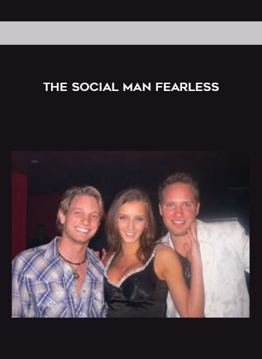 The Social Man Fearless