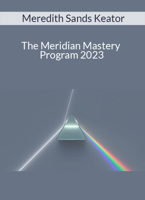 Meredith Sands Keator – The Meridian Mastery Program 2023