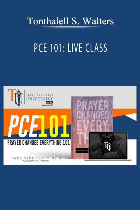 Tonthalell S. Walters – PCE 101: LIVE CLASS