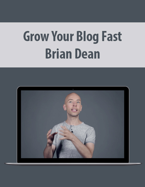 Grow Your Blog Fast By Brian Dean